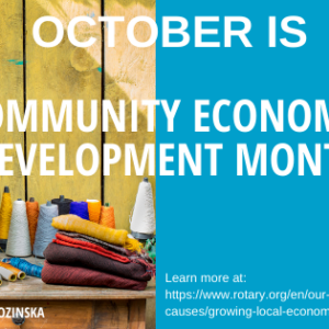October Community Economic Development Month 2021 October Focus: Community Economic Development
